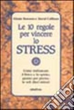 Le dieci regole per vincere lo stress libro