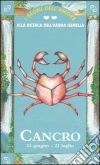 I segni dell'amore. Cancro libro