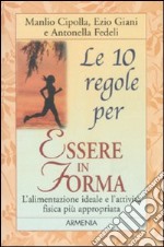 Le dieci regole per essere in forma libro