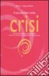 Il Piccolo libro della crisi (rosa) libro