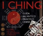 I Ching. Guida all'antico oracolo cinese. Con gadget libro