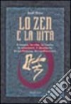 Lo zen e la vita libro