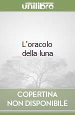 L'oracolo della luna libro