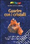 Guarire con i cristalli libro di Sheldrake Marianna