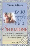 Le dieci regole della seduzione libro