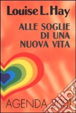 Alle soglie di una vita nuova. Agenda 2001 libro