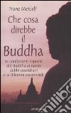 Che cosa direbbe il Buddha libro