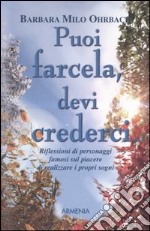 Puoi farcela devi crederci... libro