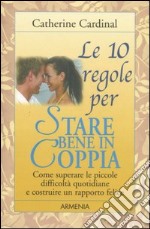 Le dieci regole per stare bene in coppia libro