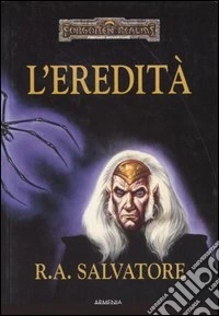 L'eredità. L'eredità di Drizzt. Forgotten Realms libro