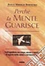 Perché la mente guarisce libro