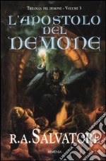 L'apostolo del demone. Trilogia del demone. Vol. 3 libro