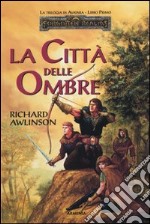 Le città delle ombre. La trilogia di Avatara. Forgotten Realms (1)