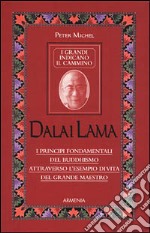 Dalai Lama. I grandi indicano il cammino