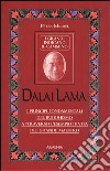 Dalai Lama. I grandi indicano il cammino libro