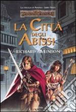 La città degli abissi. La trilogia di Avatara. Forgotten Realms (3)