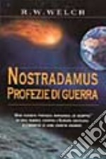 Nostradamus. Profezie di guerra