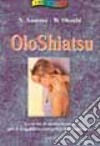 Olo shiatsu libro di Santoni Sergio Ohashi Wataru