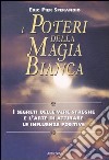 I poteri della magia bianca libro di Sperandio Eric Pier