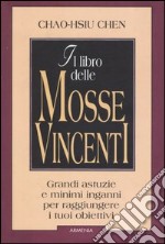 Il Libro delle mosse vincenti libro