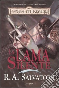 La lama silente. I sentieri delle tenebre. Forgotten Realms. Vol. 1 libro