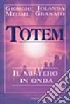 Totem. Il mistero in onda libro