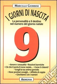 I giorni di nascita. 9 la personalità e il destino nel numero del giorno natale libro