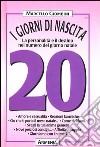 I giorni di nascita. 20 la personalità e il destino nel numero del giorno natale libro