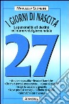 I giorni di nascita. 27 la personalità e il destino nel numero del giorno natale libro