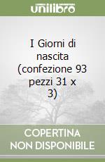 I Giorni di nascita (confezione 93 pezzi 31 x 3) libro