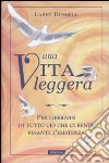 Una vita leggera libro