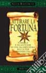 Attirare la fortuna libro