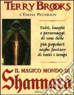 Il magico mondo di Shannara libro