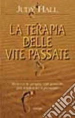 La terapia delle vite passate libro