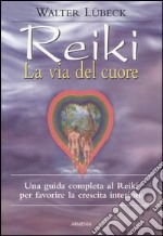 Reiki, la via del cuore libro