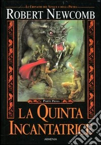 La Quinta incantatrice. Parte prima libro