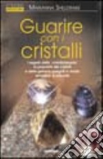 Guarire con i cristalli libro