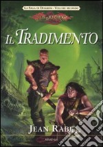 Il tradimento. La saga di Dhamon. DragonLance. Vol. 2 libro