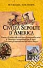 Civiltà sepolte d'America libro