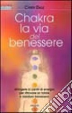 Chakra la via del benessere libro