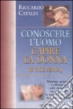 Conoscere l'uomo. Capire la donna (e viceversa)