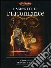 I maestri di Dragonlance libro
