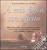 A mio figlio, con affetto libro