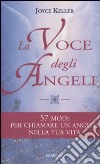 La voce degli angeli libro di Keller Joyce