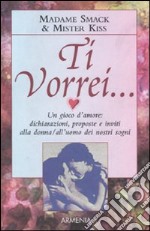 Ti vorrei... libro