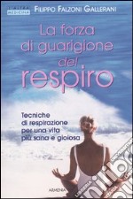 La forza di guarigione del respiro libro