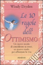 Le dieci regole dell'ottimismo libro