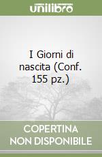 I Giorni di nascita (Conf. 155 pz.) libro