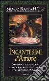 Incantesimi d'amore libro