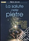 La salute nelle pietre libro